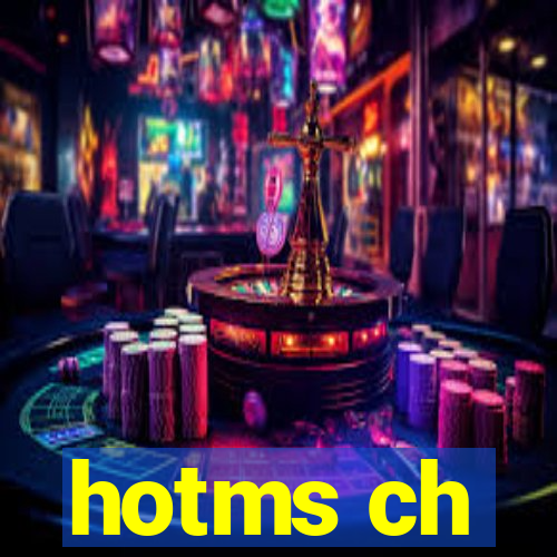 hotms ch